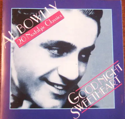 Al Bowlly - Goodnight Sweetheart (20 Nostalgic Classics)