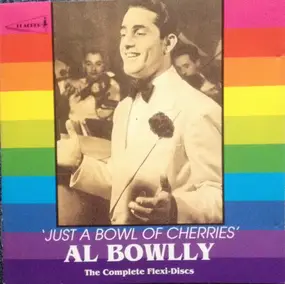 Al Bowlly - Just a Bowl of Cherries