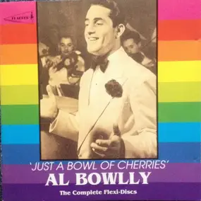 Al Bowlly - Just a Bowl of Cherries