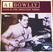 Al Bowlly - Love Is The Sweetest Thing