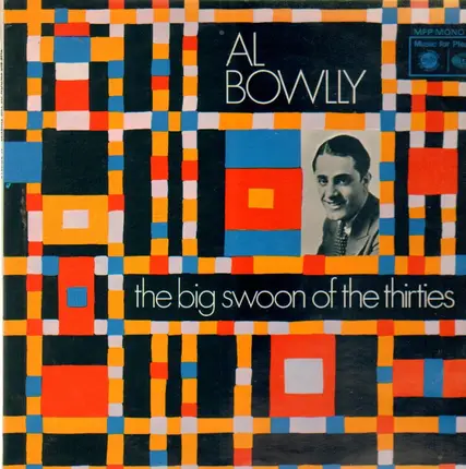 Al Bowlly - The Big Swoon of The Thrirties