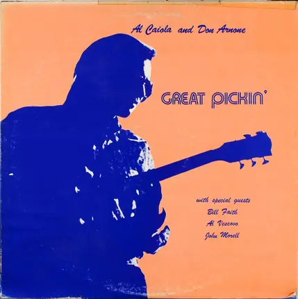 Al Caiola And Don Arnone With Special Guests Bill Faith , Albert Vescovo , John Morell - Great Pickin'