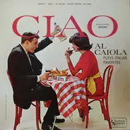 Al Caiola And His Orchestra - Ciao