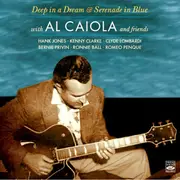 CD - Al Caiola - Deep In A Dream & Serenade In Blue