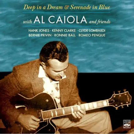 Al Caiola - Deep In A Dream & Serenade In Blue