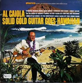 Al Caiola - Solid Gold Guitar Goes Hawaiian