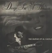LP - Al Caiola - Deep In A Dream - The Guitar Of Al Caiola - Mono / + insert