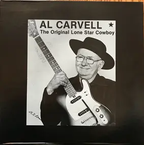 Al Carvell - The Original Lone Star Cowboy