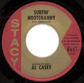 Al Casey - Surfin' Hootenanny / Easy Pickin'