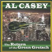 CD - Al Casey - Return Of The Green Gretsch