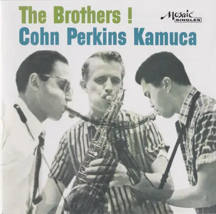 Al Cohn , Bill Perkins , Richie Kamuca - The Brothers !