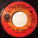 7inch Vinyl Single - Al De Lory - I Wasn't Born To Follow