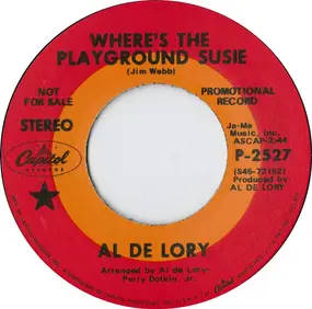 Al De Lory - Where's The Playground Susie / Hey Little One