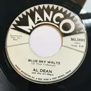 7inch Vinyl Single - Al Dean & The All Stars - Blue Sky Waltz / Looking For A New Mama