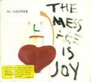 CD - Al DeLoner - The Mess Age Is Joy - Digipak