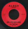 7inch Vinyl Single - Al Dexter - Bye, Bye Blue Eyes / Don't You Love Me Anymore
