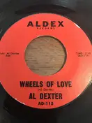 Al Dexter - Wheels Of Love