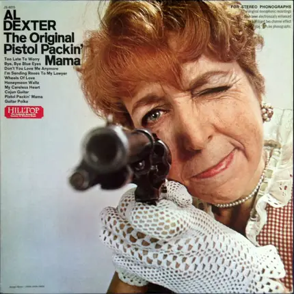 Al Dexter - The Original Pistol Packin' Mama