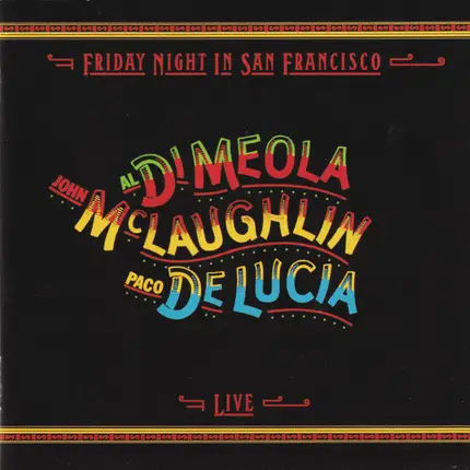 Al Di Meola, John McLaughlin, Paco De Lucía - Friday Night In San Francisco (Live)