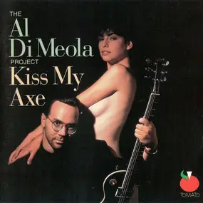 Al di Meola Project - Kiss My Axe