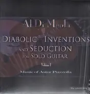 Al Di Meola - Diabolic Inventions And Seduction For Solo Guitar Volume I (Music Of Astor Piazzolla)