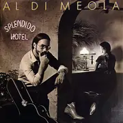 Double LP - Al Di Meola - Splendido Hotel - Santa Maria Pressing, Gatefold