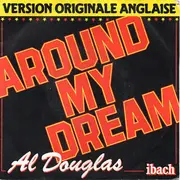 7inch Vinyl Single - Al Douglas - Around My Dream