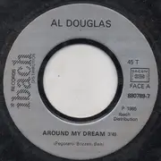 7inch Vinyl Single - Al Douglas - Around My Dream