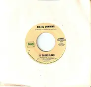 Al Downing - It Takes Love / If You're Leaving