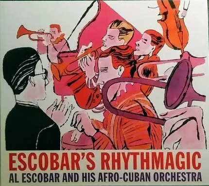 Al Escobar & His Orchestra - Escobar's Rhythmagic, Volume 1 & 2