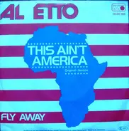 Al Etto - This Ain't America