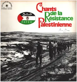 Al Fatah - Chants De La Résistance Palestinienne