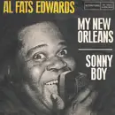 7inch Vinyl Single - Al 'Fats' Edwards - My New Orleans / Sonny Boy
