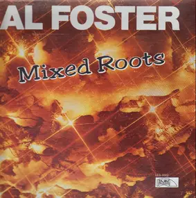 Al Foster - Mixed Roots