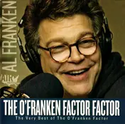 Al Franken - The O'Franken Factor Factor -- The Very Best Of The O'Franken Factor