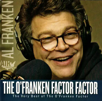 Al Franken - The O'Franken Factor Factor -- The Very Best Of The O'Franken Factor
