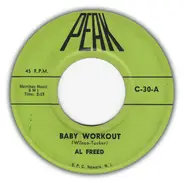 Al Freed / Jimmy Grant - Baby Workout / If You Wanna Be Happy