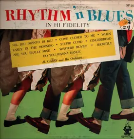 AL GARRY AND HIS ORCHESTRA - RHYTHM N BLUES IN HI FIDELITY