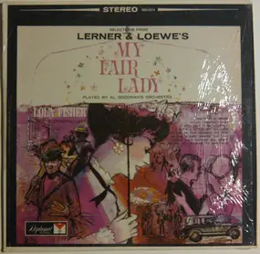 Al Goodman and his Orchestra - Selections From Lerner & Loewe's My Fair Lady