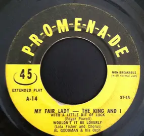 Al Goodman and his Orchestra - My Fair Lady - The King And I