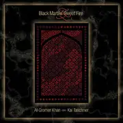 CD - Al Gromer Khan & Kai Taschner - Black Marble & Sweet Fire