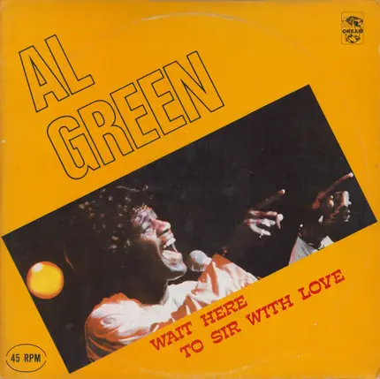 Al Green - Wait Here / To Sir With Love