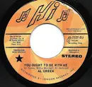 7inch Vinyl Single - Al Green - You Ought To Be With Me - Philips