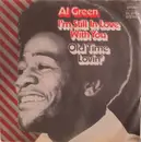 7inch Vinyl Single - Al Green - I'm Still In Love With You / Old Time Loving