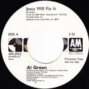 7inch Vinyl Single - Al Green - Jesus Will Fix It