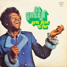 Al Green - Al Green Gets Next To You