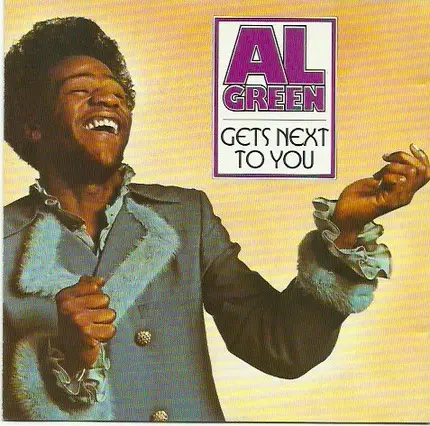 Al Green - Gets Next to You