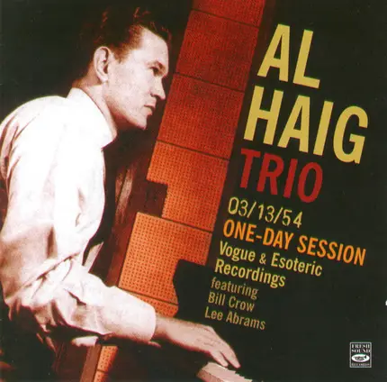 Al Haig Trio - 03/13/54 One-Day Session: Vogue & Esoteric Recordings