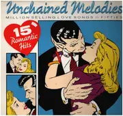 LP - Al Hibbler, Pat Boone, a.o. - Unchained Melodies: 15 Million Selling Love Songs Of The Fifties