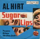 7inch Vinyl Single - Al Hirt - Sugar Lips